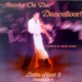 Murder On The Dancefloor! Latin Heat 3 Dancebeat 5