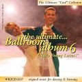 The Ultimate Ballroom Album 6 Dance Music CD